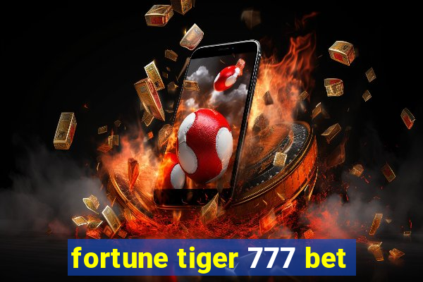 fortune tiger 777 bet